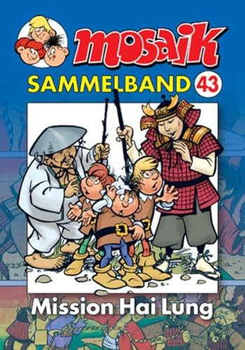 MOSAIK Sammelband 043 Softcover: Mission Hai Lung