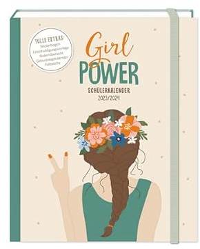 Schülerkalender 2023 / 2024 Girl Power: Terminplaner Hardcover