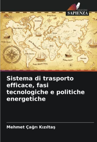 Sistema di trasporto efficace, fasi tecnologiche e politiche energetiche