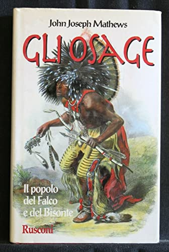 Osage. Il popolo del falco e del bisonte