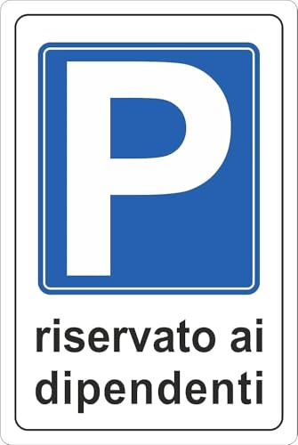 M-ITALY CARTELLO SEGNALETICO - PARCHEGGIO RISERVATO AI DIPENDENTI - Adesivo Extra Resistente, Pannello in Forex, Pannello In Alluminio (Alluminio, 20x31 cm)