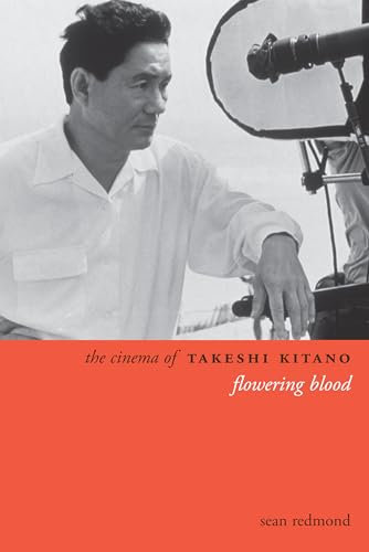 The Cinema of Takeshi Kitano: Flowering Blood (Directors' Cuts)