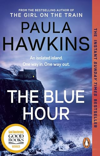 The Blue Hour: The Sunday Times bestselling new psychological thriller from the author of The Girl on the Train