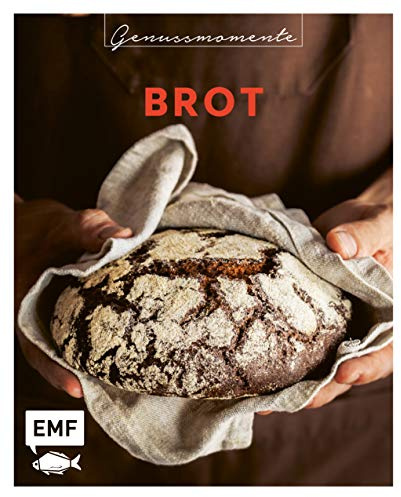Genussmomente: Brot: Schnell und einfach backen: Rezepte für Vollkornbrot, Focaccia, Baguette, Knäckebrot, Brioche und Co. (Genussmomente: Die Food-Reihe im handlichen Format und modernem Design)