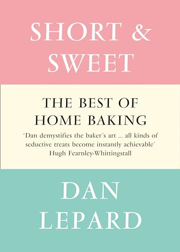 Short and Sweet: A comprehensive how-to baking cookbook packed with mouthwatering recipes for all skill levels