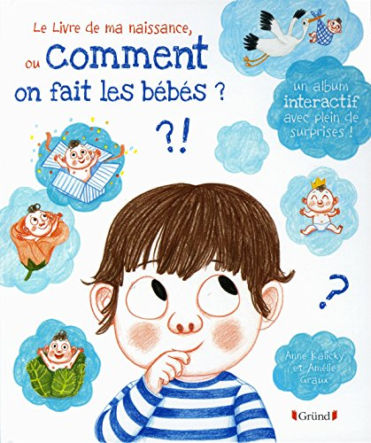 Le Livre de ma naissance - Comment on fait les bébés ?