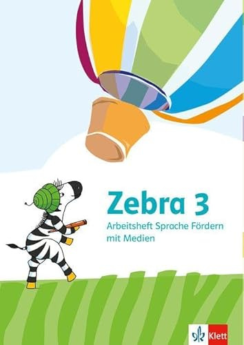 Zebra 3: Arbeitsheft Sprache Fördern mit Medien Klasse 3: Arbeitsheft Sprache Förderheft mit Medien Klasse 3 (Zebra. Ausgabe ab 2024)