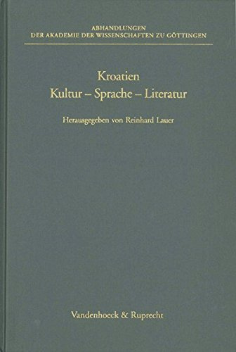 Kroatien: Kultur - Sprache - Literatur (Veroffentlichungen Des Inst.fur Europaische Geschichte Mainz, Band 271)