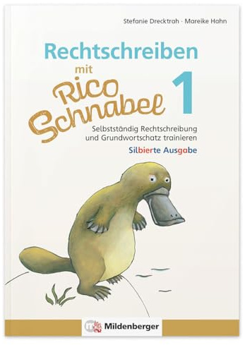 Rechtschreiben mit Rico Schnabel, Klasse 1 - silbierte Ausgabe: Selbstständig Rechtschreibung und Grundwortschatz trainieren (Rico Schnabel Deutsch)