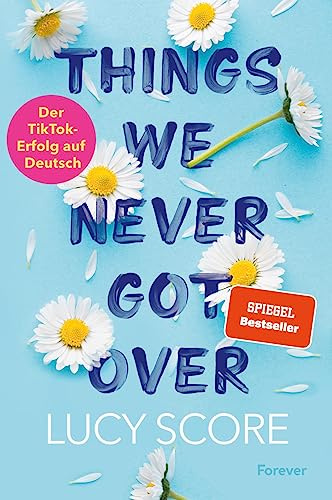 Things We Never Got Over: Roman | Die TikTok-Sensation endlich auf Deutsch! (Knockemout, Band 1)