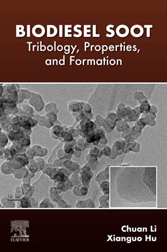 Biodiesel Soot: Tribology, Properties, and Formation