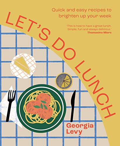 Let's Do Lunch: A comprehensive cookbook with delicious and healthy recipes