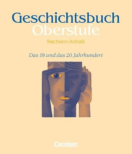 Geschichtsbuch Oberstufe - Sachsen-Anhalt / Das 19. und das 20. Jahrhundert: Schülerbuch