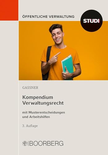 Kompendium Verwaltungsrecht: mit Musterentscheidungen und Arbeitshilfen
