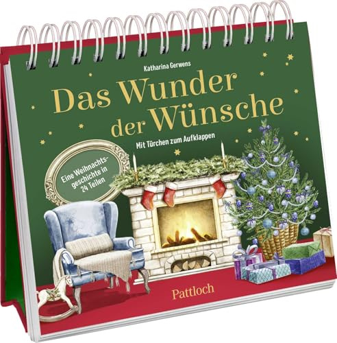 Das Wunder der Wünsche: Eine Weihnachtsgeschichte in 24 Teilen | Weihnachtsgeschichte für Erwachsene in einem Aufstell-Adventskalender mit großen Türchen, liebevoll illustriert