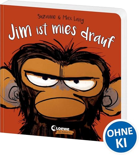 Jim ist mies drauf (Pappbilderbuch): Bilderbuch über Gefühle und schlechte Laune - Der Bestseller als handliches Pappbilderbuch (Loewe von Anfang an)