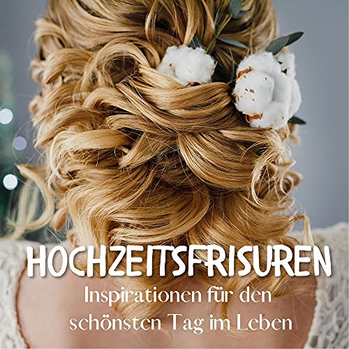 Hochzeitsfrisuren: Inspirationen für den schönsten Tag