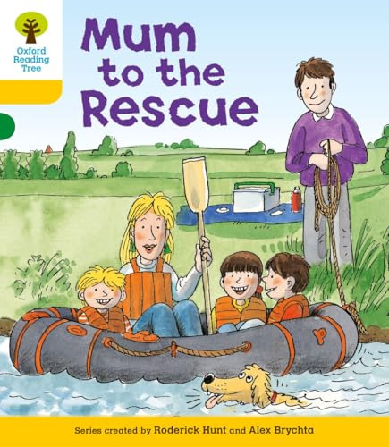 Oxford Reading Tree: Level 5: More Stories B: Mum to Rescue (Oxford Reading Tree, Biff, Chip and Kipper Stories New Edition 2011)