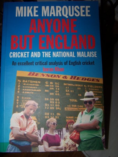 Anyone But England: Cricket and the National Malaise