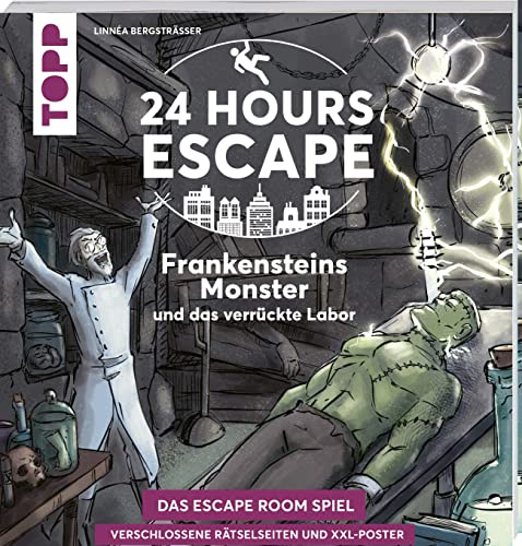 24 HOURS ESCAPE – Das Escape Room Spiel: Frankensteins Monster und das verrückte Labor: Verschlossene Rätselseiten und XXL-Poster. Das beliebte Escape Game mit versteckten Geheimnissen