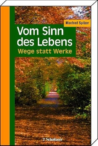 Vom Sinn des Lebens: Wege statt Werke