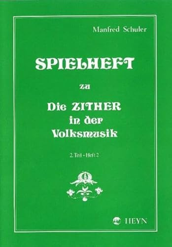 Spielheft zu Die Zither in der Volksmusik Band 2 - Spielheft 2