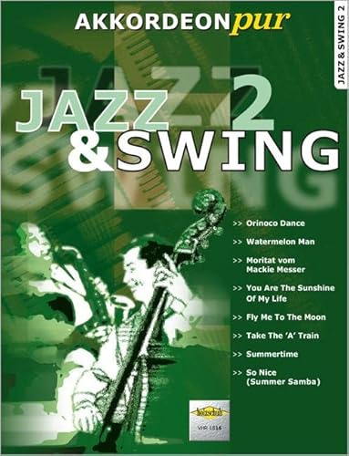 Jazz & Swing 2: Akkordeon pur bietet Spezialarrangements im mittleren Schwierigkeitsgrad