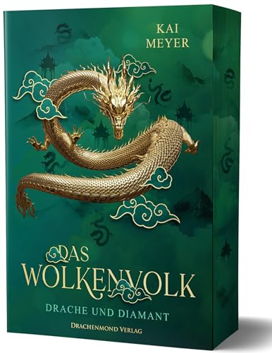 Das Wolkenvolk - Drache und Diamant: Epische Fantasy um die Suche nach den verschollenen Drachen im Alten China | Softcover mit Farbschnitt-Garantie