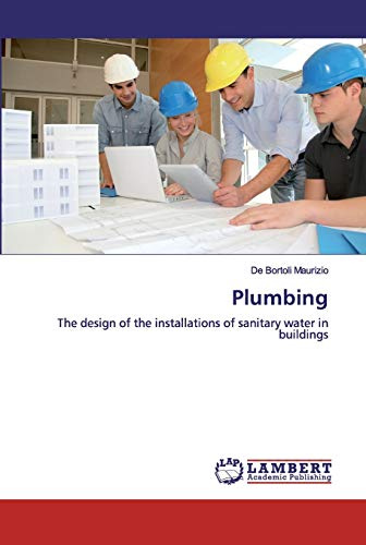 Plumbing: The design of the installations of sanitary water in buildings