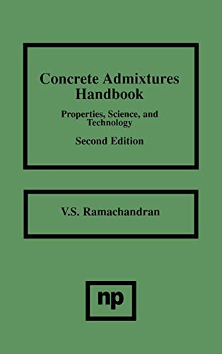 Concrete Admixtures Handbook: Properties, Science and Technology (Building Materials Science Series)