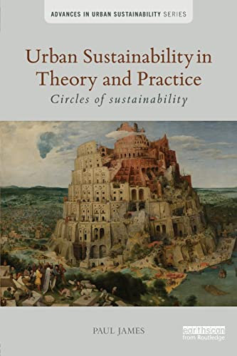 Urban Sustainability in Theory and Practice: Circles of sustainability (Advances in Urban Sustainability)