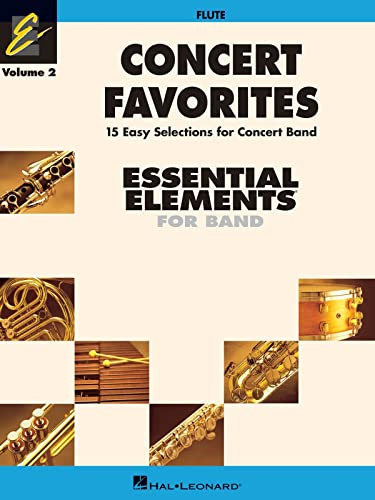 Concert Favorites Vol. 2 - Flute. Blasorchester. Einzelstimme: Flute: Band Arrangement Correlated with Essential Elements 2000 Band Method Book 1