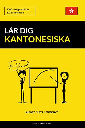 Lär dig Kantonesiska - Snabbt / Lätt / Effektivt: 2000 viktiga ordlistor