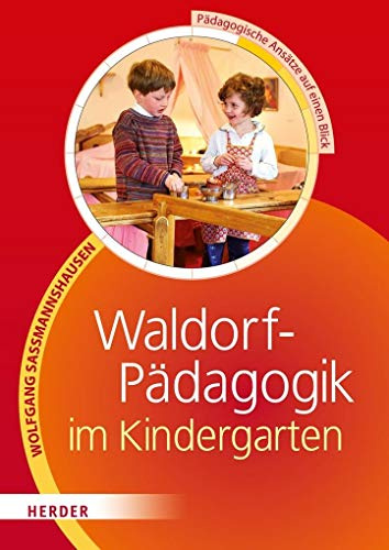 Waldorf-Pädagogik im Kindergarten: Pädagogische Ansätze auf einen Blick