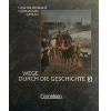Wege durch die Geschichte - Gymnasium Bayern: Wege durch die Geschichte, Geschichtsbuch Gymnasium Bayern, Bd.3, 8. Jahrgangsstufe