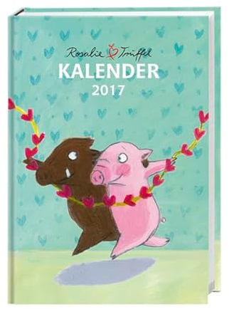Rosalie & Trüffel Kalenderbuch A6 - Kalender 2017