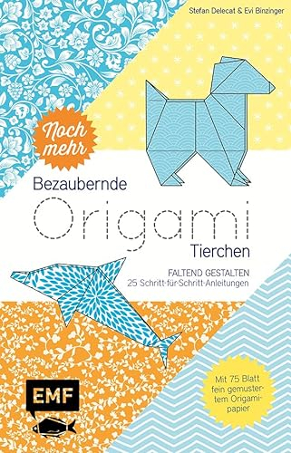 Noch mehr bezaubernde Origami-Tierchen: Faltend gestalten – 25 Schritt-für-Schritt-Anleitungen – Mit 75 Blatt fein gemustertem Origamipapier