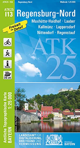 ATK25-I13 Regensburg-Nord (Amtliche Topographische Karte 1:25000): Maxhütte-Haidhof, Laaber, Kallmünz, Lappersdorf, Nittendorf, Regenstauf, ... Amtliche Topographische Karte 1:25000 Bayern)