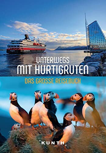 KUNTH Unterwegs mit Hurtigruten: Das große Reisebuch
