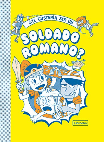 ¿Te gustaría ser un soldado romano? (Imagina)