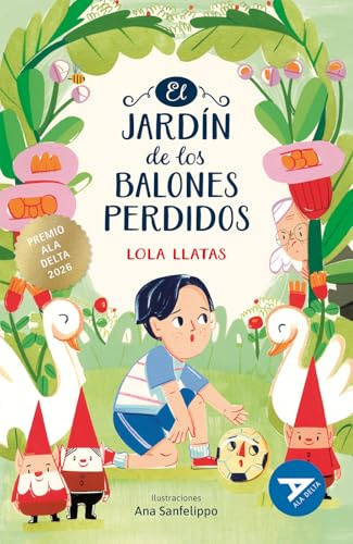El jardín de los balones perdidos: 122 (Ala Delta - Serie azul)