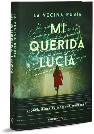 Mi querida Lucía - Primera edición limitada luminiscente: ¿Podría haber evitado sus muertes? (Novela)