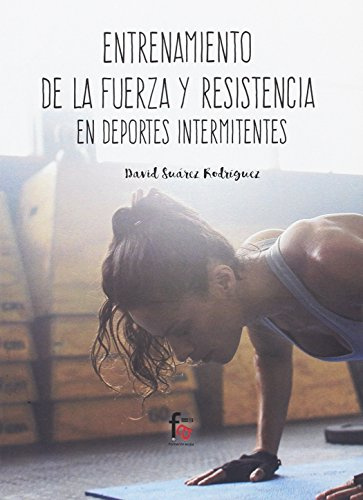 Entrenamiento de la fuerza y la resistencia (DEPORTES)