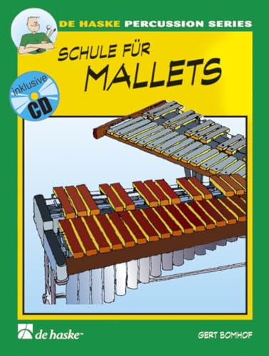 Schule für Mallets, m. Audio-CD: Für den Einzelunterricht (PERCUSSIONS)