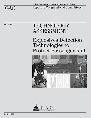 Technology assessment: explosives detection technologies to protect passenger rail : report to congressional committees.