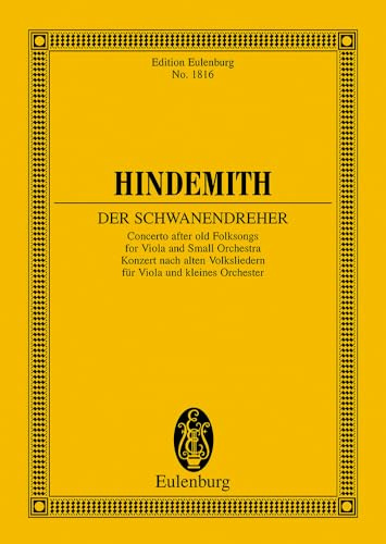 Der Schwanendreher: Konzert nach alten Volksliedern. Bratsche und kleines Orchester. Studienpartitur. (Eulenburg Studienpartituren)