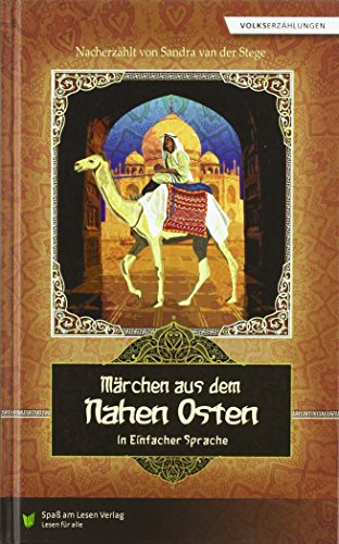 Märchen aus dem Nahen Osten: In Einfacher Sprache
