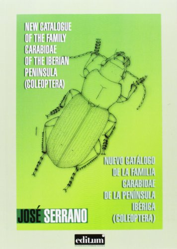 New Catalogue Of The Family Carabidae Of The Iberian Peninsula (Coleoptera) = Nuevo Catálogo de la Familia Carabidae de la Península Ibérica (Coleoptera): 91977 (Fuera de colección)