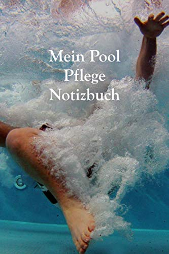 Mein Pool Pflege Notizbuch: Notieren Sie Ihre Pool Pflege ganz genau in Ihrem gepunktetem Pool Pflege Planer und behalten sie ihre Pflegemittel im Auge für mehr Spaß mit Ihrem Swimmingpool