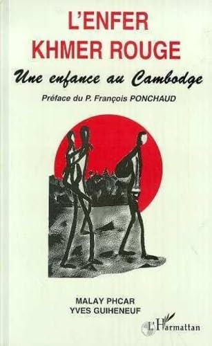 L'enfer khmer rouge: Une enfance au Cambodge